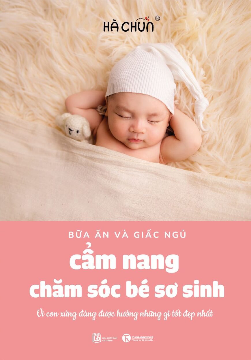 Cẩm nang chăm sóc bé sơ sinh (bữa ăn và giấc ngủ)